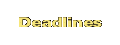 Deadlines